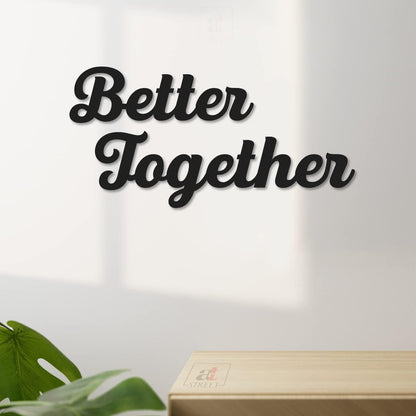 Better Together MDF Plaque Painted Cutout For Wall Décor Ready to Hang Home Décor Wooden Modern Wall Art For Office Decoration Signs with Double-Sided Tape (Black, 9.3x13 Inches)