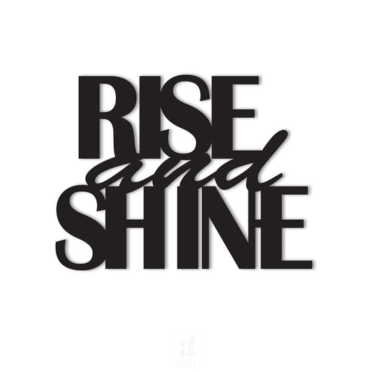 MDF Plaque Rise And Shine Quote Painted Cutout Ready To Hang Home Décor Wall Art decor (Size 6.9 x 9 Inch)