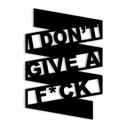 I Don't Give A Fuck Black MDF Plaque Cutout Ready To Hang For Home Office Wall Art Decor, Wall Art Hanging Decorative Item, Home Decoration Size -12 x 9 Inches