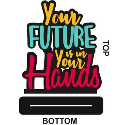 Wooden Showpiece Motivational Quotes Home Decoration Your Future is in Your Hands