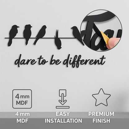 "Dare to Be Different" Wooden Wall Décor – 4mm Black MDF Cutout (Birds on Wire + Script Text) – Motivational Wall Art for Living Room, Bedroom, Office – Easy Installation with Double-Sided Tape