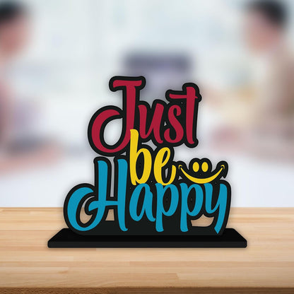 Wooden Idols and Figurine Just Be Happy Quotes Table Decor for Office Desk Showpiece | Home Decoration Item | Living Room | Modern Gifting Items (SP_1153)